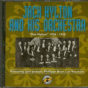 Jack Hylton And His Orchestra - Hot Hylton 1926-1930 (CD)