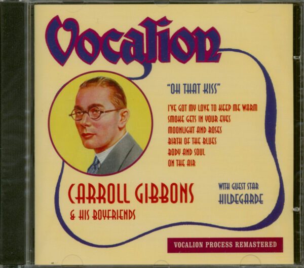 Carroll Gibbons And His Boyfriends - Oh That Kiss (CD)