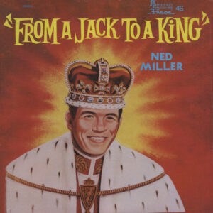 Ned Miller - From A Jack To A King (1981)