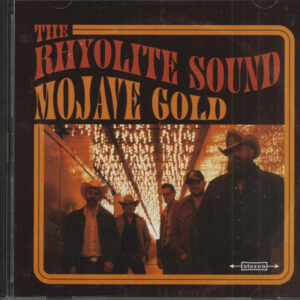 The Rhyolite Sound - Mojave Gold (CD)