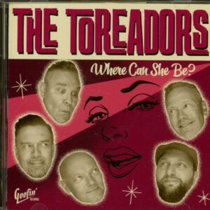 The Toreadors - Where Can She Be? (CD)