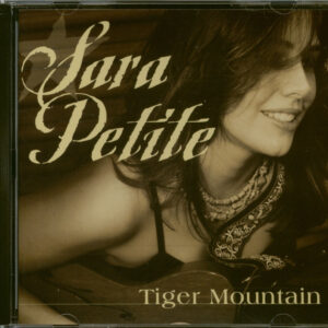 Sara Petite - Tiger Mountain (CD)