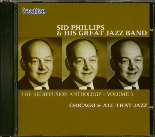 Sid Phillips And His Great Jazz Band - Chicago & All That Jazz - The Rediffusion Anthology - Volume 3 (CD)