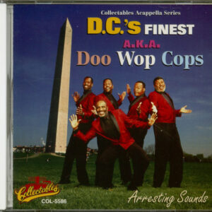 D.C.'s Finest A.K.A Doo Wop Cops - Arresting Sounds (CD)