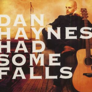 Dan Haynes - Had Some Falls (CD)