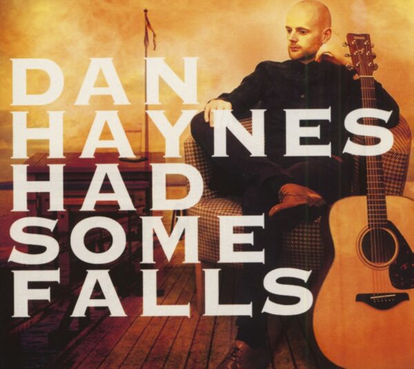 Dan Haynes - Had Some Falls (CD)