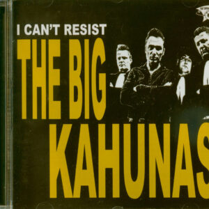 The Big Kahunas - I Can't Resist