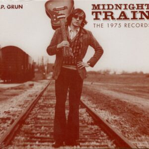 C. P. Grun - Midnight Train - The 1975 Records (CD)