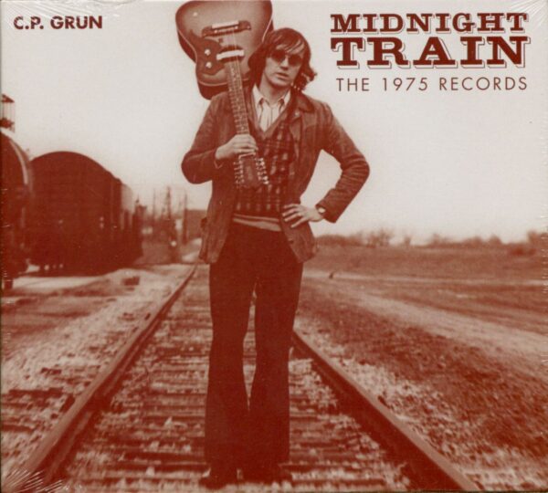 C. P. Grun - Midnight Train - The 1975 Records (CD)