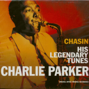 Charlie Parker - Chasin' - His Legendary Tunes (CD)