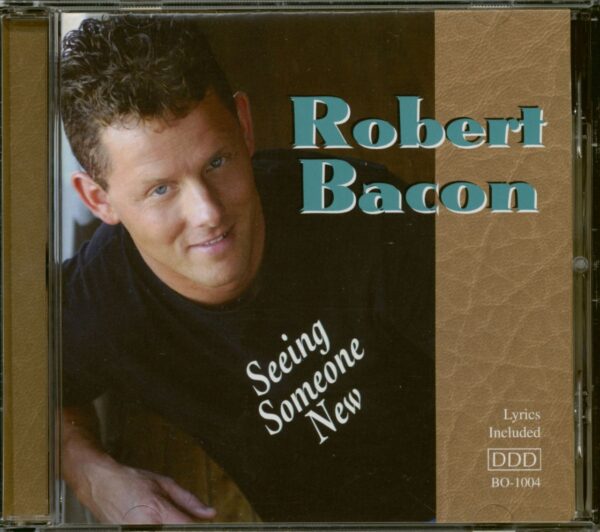 Robert Bacon - Seeing Someone New (CD)