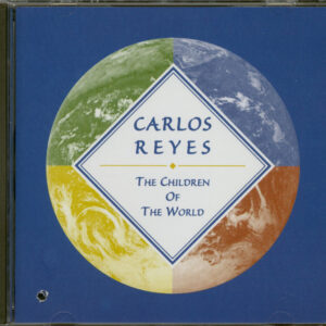 Carlos Reyes - The Children Of The World (CD