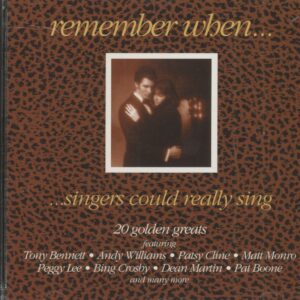 Various - Remember When ... Singers Could Really Sing - 20 Golden Greats (CD)