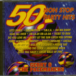 Gerry & The Pacemakers - 50 Non Stop Party Hits (CD)