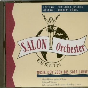 Salon Orchestra Berlin - Musik Der 20er Bis 50er Jahre (CD)