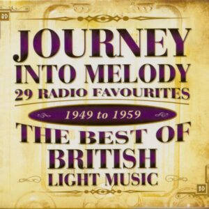 Various - Journey Into Melody - 29 Radio Favourites - The Best Of British Light Music - 1949 - 1959 (CD)