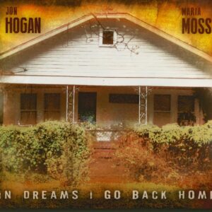 Hogan & Moss - In Dreams I Go Back Home (CD)