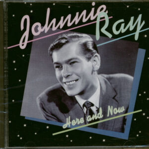 Johnnie Ray - Here And Now (CD)