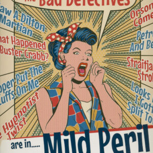 The Bad Detectives - Are In..... Mild Peril (LP