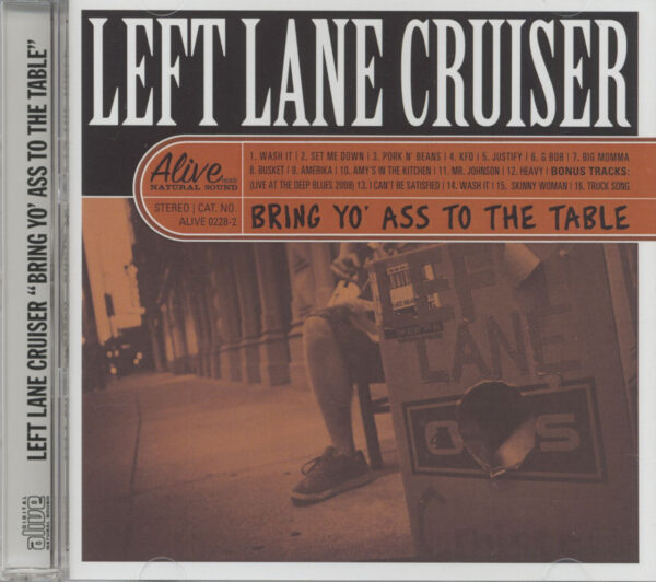 Left Lane Cruiser - Bring Yo' Ass To The Table (CD)