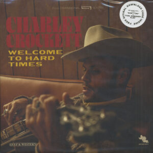 Charley Crockett - Welcome To Hard Times (LP