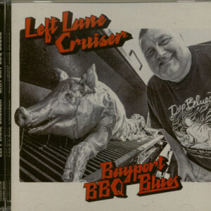 Left Lane Cruiser - Bayport BBQ Blues (CD)