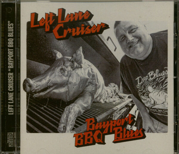 Left Lane Cruiser - Bayport BBQ Blues (CD)