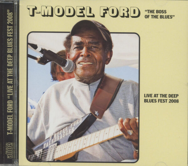 T-MODEL FORD " The Boss of The Blues" - Live At The Deep Blues 2008 (CD)