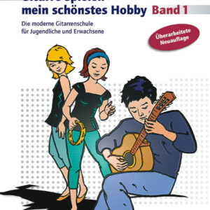 Schule für Gitarre Gitarre spielen mein schönstes Hobby Band 1