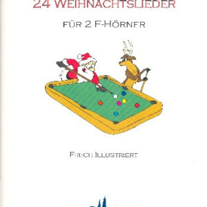 Spielpartitur für Hörner 24 Weihnachtslieder